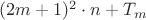$(2m+1)^2\cdot n+T_m$