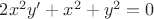 $2x^2y' + x^2 + y^2 = 0$