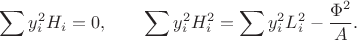 $$\sum y_i^2H_i=0,\qquad \sum y_i^2H_i^2=\sum y_i^2L_i^2-\frac{\Phi^2}{A}.$$