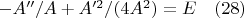 $-A''/A+A'^2/(4A^2 )=E      	\quad		      (28)$