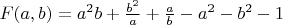 $F(a,b) = a^2b + \frac{b^2}{a} + \frac{a}{b} - a^2 - b^2 - 1$