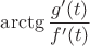$\arctg\dfrac{g'(t)}{f'(t)}$