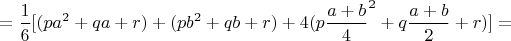 $$
=\frac{1}{6}[(pa^2+qa+r)+(pb^2+qb+r)+4(p\frac{a+b}{4}^2+q\frac{a+b}{2}+r)]=
$$