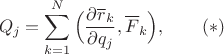 $$Q_j=\sum_{k=1}^N\Big(\frac{\partial \overline r_k}{\partial q_j},\overline F_k\Big),\qquad (*)$$ $$Q_j=\sum_{k=1}^N\Big(\frac{\partial \overline r_k}{\partial q_j},\overline F_k\Big),\qquad (*)$$