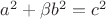 $a^2+\beta b^2=c^2$