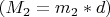 $ (M_2=m_2*d) $