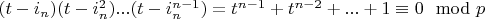 $(t-i_n)(t-i_n^2)...(t-i_n^{n-1})=t^{n-1}+t^{n-2}+...+1 \equiv 0 \mod p$