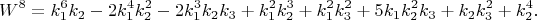 $$W^{8}=k_1^6k_2 - 2k_1^4k_2^2 - 2k_1^3k_2k_3 + k_1^2k_2^3
+ k_1^2k_3^2 + 5k_1k_2^2k_3 + k_2k_3^2 + k_2^4.$$