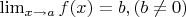 $\lim_{x\to a} f(x) = b, (b \ne 0)$