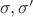 $\sigma,\sigma'$
