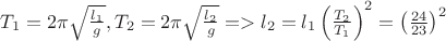 $ T_1=2\pi \sqrt{\frac{l_1}{g}}, T_2=2\pi \sqrt{\frac{l_2}{g}} => l_2=l_1\left(\frac{T_2}{T_1}\right)^2=\left(\frac{24}{23}\right)^2 м$