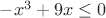 $-x^3 + 9x \leq 0$