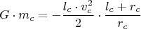 $$G\cdot m_c=-\dfrac{l_c\cdot v_c^2}{2}\cdot \dfrac{l_c+r_c}{r_c}$$