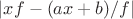 $|xf-(ax+b)/f|$
