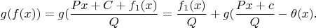 $$g(f(x))=g(\frac{Px+C+f_1(x)}{Q}=\frac{f_1(x)}{Q}+g(\frac{Px+c}{Q}-\theta(x).$$