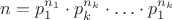 $n = p_1^{n_1}\cdot p_k^{n_k}\cdot \ldots \cdot p_1^{n_k}$
