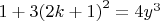 $1+3{{\left( 2k+1 \right)}^{2}}=4{{y}^{3}}$
