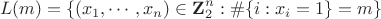 $$L(m)=\left\{(x_1,\cdots,x_n)\in\mathbf{Z}_2^n:\#\{i:x_i=1\}=m\right\}$$
