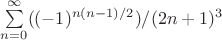 $\sum\limits_{n=0}^\infty  ( (-1)^{n(n-1)/2 }) / (2n+1)^3$