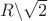 $R \backslash \sqrt2$