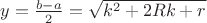 $y=\frac{b-a}{2}=\sqrt{{{k}^{2}}+2Rk+r}$