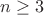 $\[n \ge 3\]$