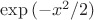 $\exp{(-x^2/2)}$