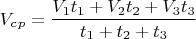 $$V_c_p  = \frac{V_1 t_1 + V_2 t_2 + V_3 t_3}{t_1 + t_2 + t_3}$