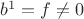 $b^1=f\neq 0$ $b^1=f\neq 0$