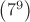 $\left(7^9\right)$
