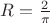 $R=\frac 2{\pi}$