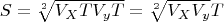 $$S_{}=\sqrt[2]{V_{X}TV_{y}T}=\sqrt[2]{V_{X}V_{y}}T$$