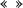 << >>