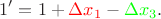 $$
1' = 1 + {\color{red} \Delta x_1} - {\color{green} \Delta x_3}.
$$