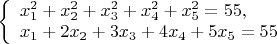 $
\left\{ \begin{array}{l}
x_1^2+x_2^2+x_3^2+x_4^2+x_5^2=55,\\
x_1+2x_2+3x_3+4x_4+5x_5=55
\end{array} \right.
$