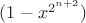 $(1-x^{2^{n+2}})$