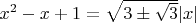 $x^2-x+1=\sqrt{3\pm\sqrt3}|x|$