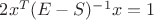 $2x^T(E-S)^{-1}x=1$