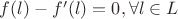 $f(l)-f'(l)=0, \forall l \in L$