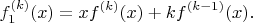 $$
f^{(k)}_1(x) = xf^{(k)}(x) + kf^{(k-1)}(x).
$$