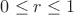 $0\le r\le 1$
