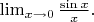 $\lim_{x\to 0}\tfrac{\sin x}{x}.$