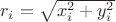 $r_i= \sqrt{x_i^2+y_i^2}$