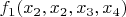 $f_1(x_2, x_2, x_3, x_4)$