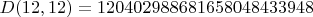 $D(12,12) = 120402988681658048433948$