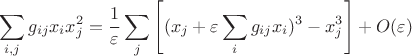 $$\sum_{i,j} g_{ij} x_i x_j^2 = \frac{1}{\varepsilon} \sum_{j} \left[ (x_j + \varepsilon \sum_i g_{ij} x_i)^3 - x_j^3 \right] + O(\varepsilon)$$