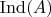 $\mathrm{Ind}(A)$