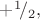 $+^1\!/_2,$