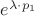 $e^{\lambda\cdot p_1}$
