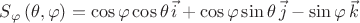 $S_\varphi \left( \theta ,\varphi  \right) = \cos \varphi \cos \theta \,\vec{i} + \cos \varphi \sin \theta \,\vec{j} - \sin \varphi \,\vec{k}$